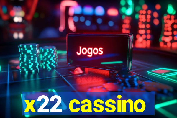 x22 cassino